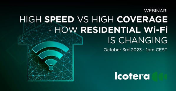 Icotera Wi-Fi webinar: High speed vs High coverage