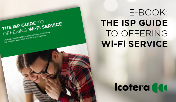 Icotera e-book: Control the Value Chain - The ISP Guide to Offering Wi-Fi Service 