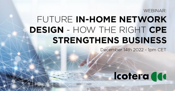 Icotera webinar: Future in-home network design